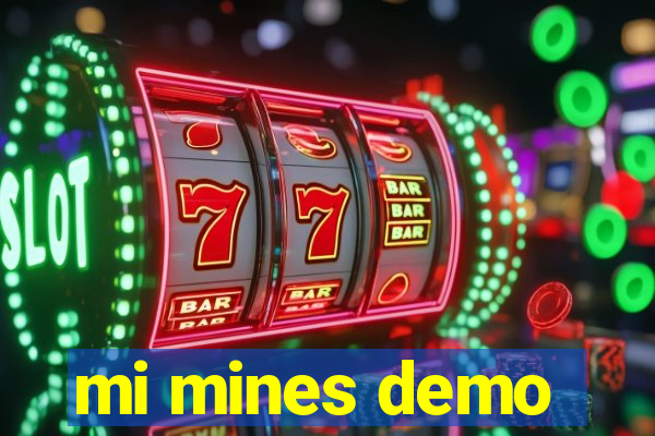 mi mines demo